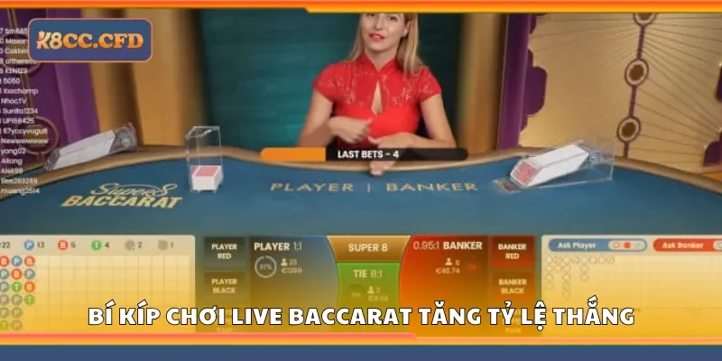 Mẹo chơi Live Baccarat để tăng cơ hội chiến thắng tại K8